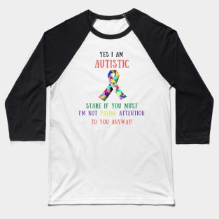 Yes i am autistic Baseball T-Shirt